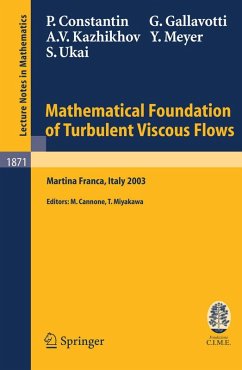 Mathematical Foundation of Turbulent Viscous Flows (eBook, PDF) - Constantin, Peter; Gallavotti, Giovanni; Kazhikhov, Alexandre V.; Meyer, Yves; Ukai, Seiji
