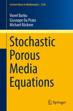 Stochastic Porous Media Equations (eBook, PDF) - Barbu, Viorel; Da Prato, Giuseppe; Röckner, Michael