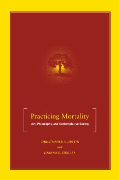 Practicing Mortality (eBook, PDF) - Dustin, C.; Ziegler, J.