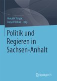 Politik und Regieren in Sachsen-Anhalt (eBook, PDF)