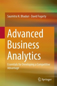 Advanced Business Analytics (eBook, PDF) - Bhaduri, Saumitra N.; Fogarty, David