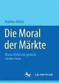 Die Moral der Märkte (eBook, PDF)