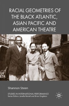 Racial Geometries of the Black Atlantic, Asian Pacific and American Theatre (eBook, PDF) - Steen, Shannon