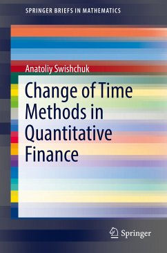 Change of Time Methods in Quantitative Finance (eBook, PDF) - Swishchuk, Anatoliy