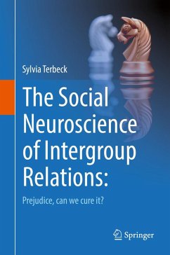 The Social Neuroscience of Intergroup Relations: (eBook, PDF) - Terbeck, Sylvia