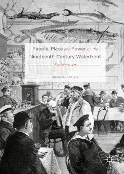 People, Place and Power on the Nineteenth-Century Waterfront (eBook, PDF) - Milne, Graeme J.