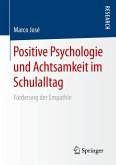 Positive Psychologie und Achtsamkeit im Schulalltag (eBook, PDF)