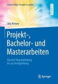 Projekt-, Bachelor- und Masterarbeiten (eBook, PDF)