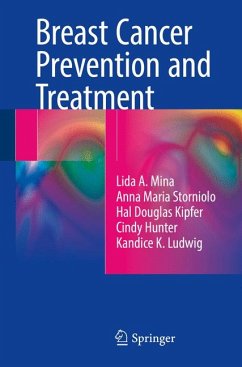 Breast Cancer Prevention and Treatment (eBook, PDF) - Mina, Lida A.; Storniolo, Anna Maria; Kipfer, Hal Douglas; Hunter, Cindy; Ludwig, Kandice K.