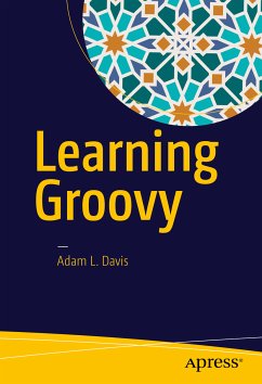 Learning Groovy (eBook, PDF) - Davis, Adam L.