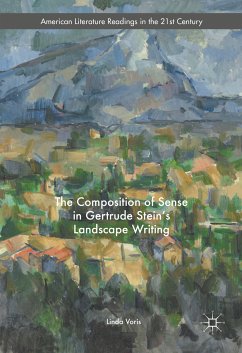 The Composition of Sense in Gertrude Stein's Landscape Writing (eBook, PDF) - Voris, Linda