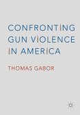 Confronting Gun Violence in America (eBook, PDF)