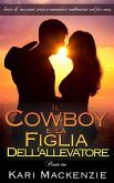 Il cowboy e la figlia dell'allevatore (Parte tre) (eBook, ePUB) Il cowboy e la figlia dell'allevatore (Parte tre) (eBook, ePUB)
