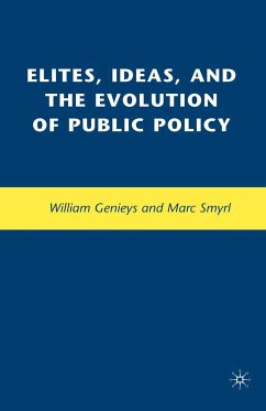 Elites, Ideas, and the Evolution of Public Policy (eBook, PDF) - Smyrl, M.; Genieys, W.