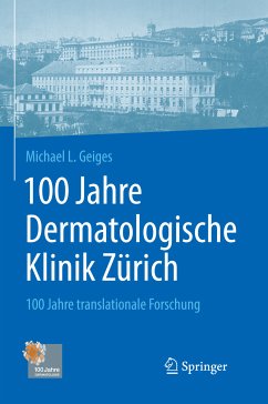 100 Jahre Dermatologische Klinik Zürich (eBook, PDF) - Geiges, Michael