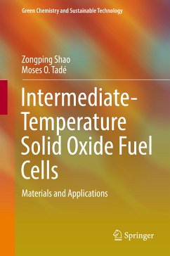 Intermediate-Temperature Solid Oxide Fuel Cells (eBook, PDF) - Shao, Zongping; Tadé, Moses O.