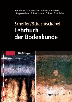 Scheffer/Schachtschabel: Lehrbuch der Bodenkunde (eBook, PDF) - Blume, Hans-Peter; Stahr, Karl; Wilke, Berndt-Michael; Brümmer, Gerhard W.; Horn, Rainer; Kandeler, Ellen; Kögel-Knabner, Ingrid; Kretzschmar, Ruben