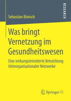 Was bringt Vernetzung im Gesundheitswesen (eBook, PDF) - Bönisch, Sebastian