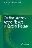 Cardiomyocytes – Active Players in Cardiac Disease (eBook, PDF)