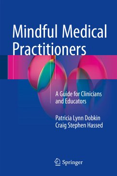 Mindful Medical Practitioners (eBook, PDF) - Dobkin, PhD, Patricia Lynn; Hassed, Craig Stephen