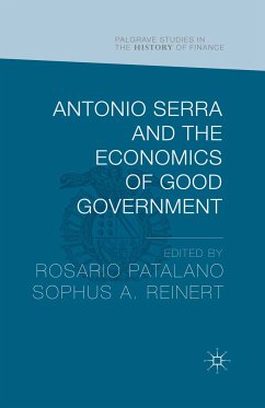 Antonio Serra and the Economics of Good Government (eBook, PDF)