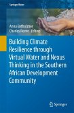 Building Climate Resilience through Virtual Water and Nexus Thinking in the Southern African Development Community (eBook, PDF)