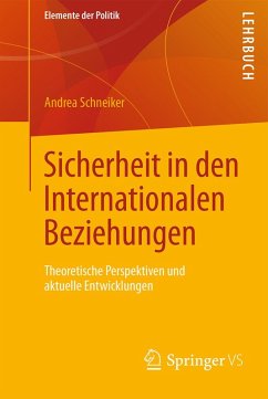 Sicherheit in den Internationalen Beziehungen (eBook, PDF) - Schneiker, Andrea