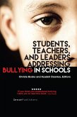 Students, Teachers, and Leaders Addressing Bullying in Schools (eBook, PDF)