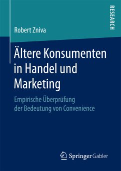 Ältere Konsumenten in Handel und Marketing (eBook, PDF) - Zniva, Robert