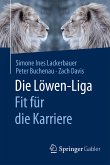 Die Löwen-Liga: Fit für die Karriere (eBook, PDF)