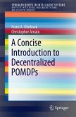 A Concise Introduction to Decentralized POMDPs (eBook, PDF)