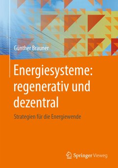 Energiesysteme: regenerativ und dezentral (eBook, PDF) - Brauner, Günther