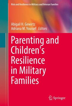 Parenting and Children's Resilience in Military Families (eBook, PDF)