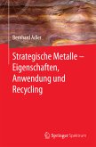 Strategische Metalle - Eigenschaften, Anwendung und Recycling (eBook, PDF)