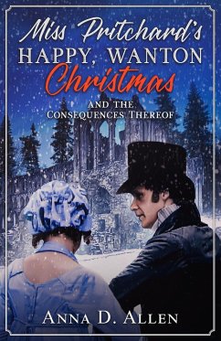 Cover Miss Pritchard's Happy, Wanton Christmas (and the Consequences Thereof) (eBook, ePUB)