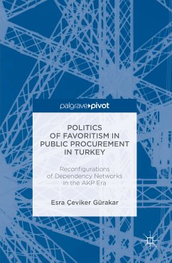 Politics of Favoritism in Public Procurement in Turkey (eBook, PDF) - Gürakar, Esra Çeviker