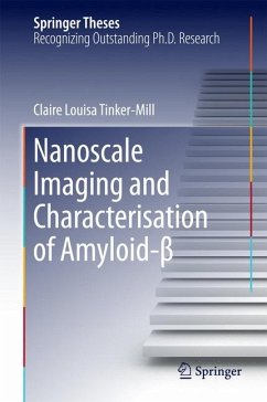 Nanoscale Imaging and Characterisation of Amyloid-β (eBook, PDF) - Tinker-Mill, Claire Louisa