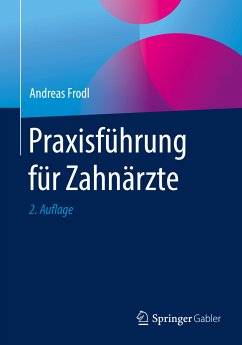 Praxisführung für Zahnärzte (eBook, PDF) - Frodl, Andreas