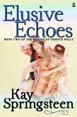 Elusive Echoes (The Echoes of Orson's Folly, #2) (eBook, ePUB)