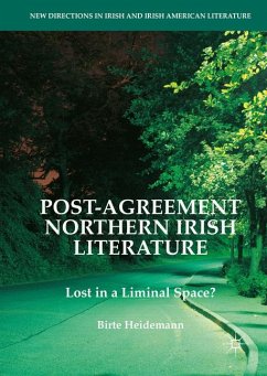 Post-Agreement Northern Irish Literature (eBook, PDF) - Heidemann, Birte