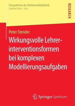 Wirkungsvolle Lehrerinterventionsformen bei komplexen Modellierungsaufgaben (eBook, PDF) - Stender, Peter