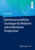 Betriebswirtschaftliche Grundlagen für Mediziner und medizinisches Fachpersonal (eBook, PDF)