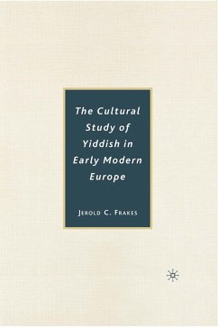 The Cultural Study of Yiddish in Early Modern Europe (eBook, PDF) - Frakes, J.