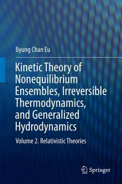 Kinetic Theory of Nonequilibrium Ensembles, Irreversible Thermodynamics, and Generalized Hydrodynamics (eBook, PDF) - Eu, Byung Chan