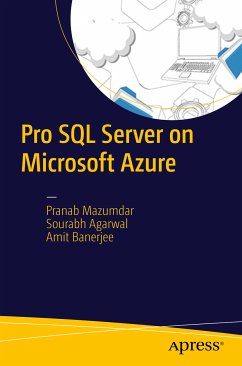 Pro SQL Server on Microsoft Azure (eBook, PDF) - Mazumdar, Pranab; Agarwal, Sourabh; Banerjee, Amit