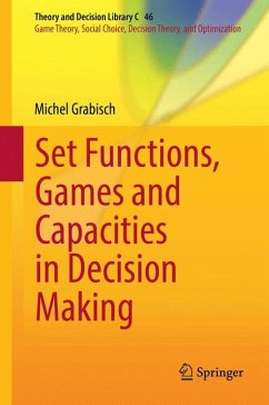 Set Functions, Games and Capacities in Decision Making (eBook, PDF) - Grabisch, Michel