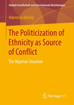 The Politicization of Ethnicity as Source of Conflict (eBook, PDF) - Adediji, Ademola