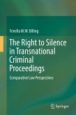 The Right to Silence in Transnational Criminal Proceedings (eBook, PDF)