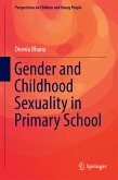 Gender and Childhood Sexuality in Primary School (eBook, PDF)