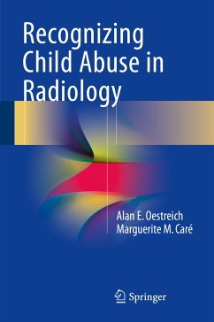 Recognizing Child Abuse in Radiology (eBook, PDF) - Oestreich, Alan E.; Caré, Marguerite M.